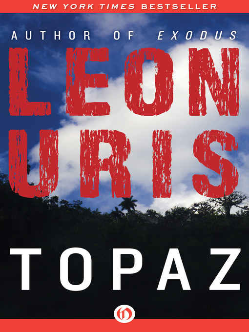Title details for Topaz by Leon Uris - Wait list